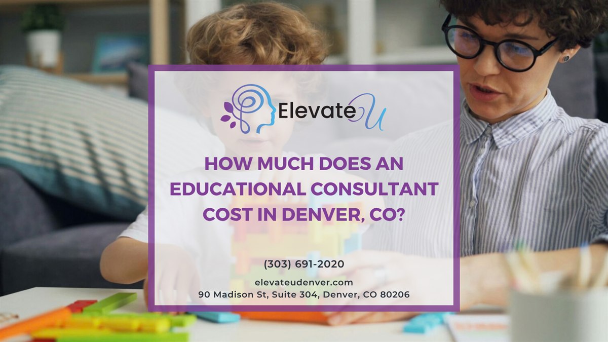 How much does an educational consultant cost in Denver, CO? ElevateU, (303) 691-2020, 90 Madison St Suite 304, Denver, CO 80206